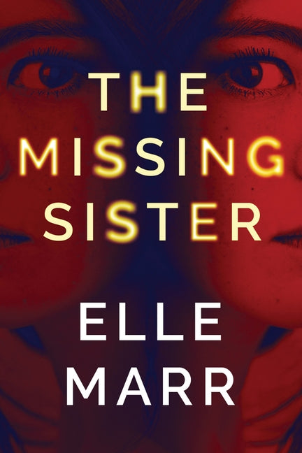 The Missing Sister by Marr, Elle