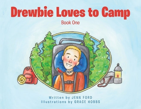 Drewbie Loves to Camp: Book 1 by Ford, Jenn