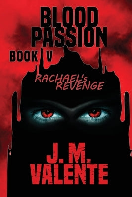 Blood Passion Book V by Valente, Jm