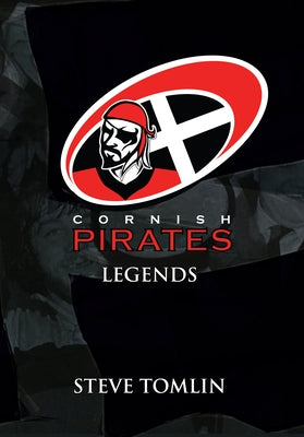 Cornish Pirates: Legends by Tomlin, Steve
