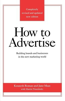 How to Advertise, Third Edition by Roman, Kenneth
