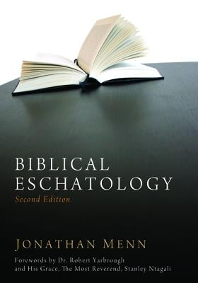 Biblical Eschatology, Second Edition by Menn, Jonathan