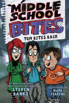 Middle School Bites: Tom Bites Back by Banks, Steven