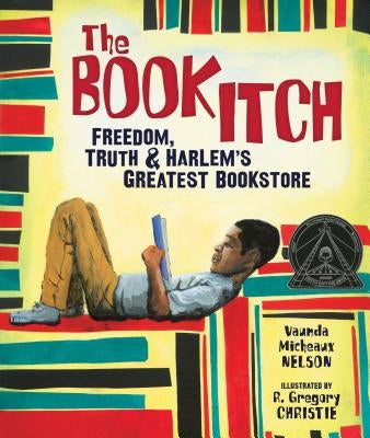 The Book Itch: Freedom, Truth & Harlem's Greatest Bookstore by Nelson, Vaunda Micheaux