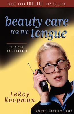 Beauty Care for the Tongue by Koopman, Leroy