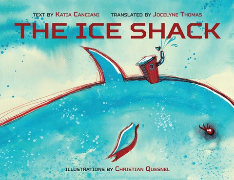 The Ice Shack by Canciani, Katia