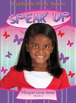 Speak Up: Volume 2 by Moore, Stephanie Perry