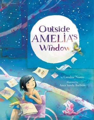 Outside Amelia's Window by Nastro, Caroline