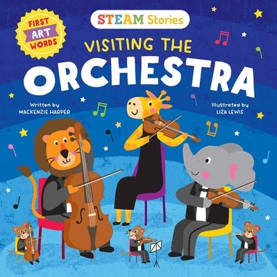 Steam Stories Visiting the Orchestra: First Art Words by Harper, MacKenzie