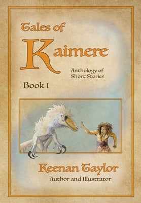 Tales of Kaimere: Anthology 1 by Taylor, Keenan