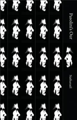 Pasolini's Our by Nathana&#235;l