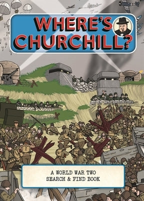 Where's Churchill: A World War Two Search & Find Book by Gearing, Ryan