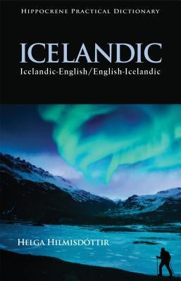 Icelandic-English/English-Icelandic Practical Dictionary by Helmisdottir, Helga