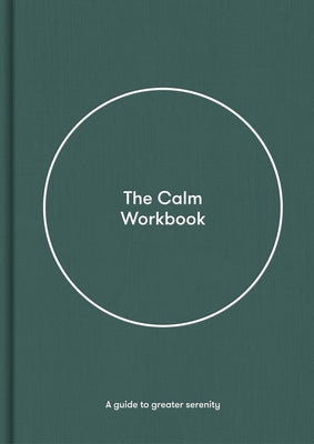 The Calm Workbook: A Guide to Greater Serenity by Life of School the
