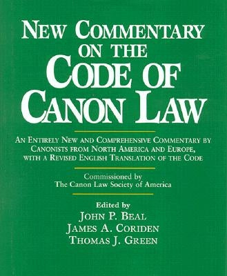 New Commentary on the Code of Canon Law by Beal, John P.