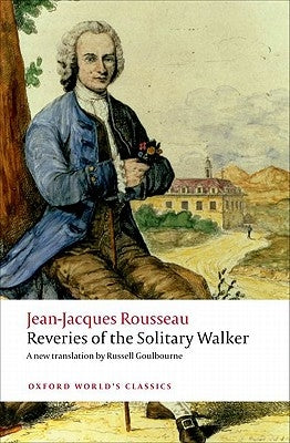 Reveries of the Solitary Walker by Rousseau, Jean Jacques