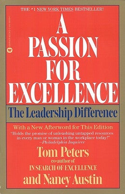A Passion for Excellence: The Leadership Difference by Austin, Nancy