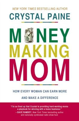 Money-Making Mom Softcover by Paine, Crystal