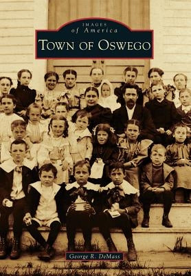 Town of Oswego by Demass, George R.