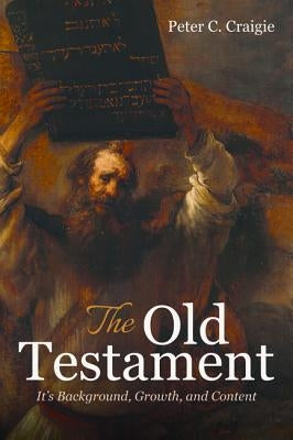 The Old Testament by Craigie, Peter C.