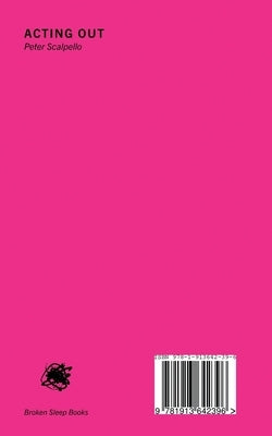 Acting Out / chem & other poems by Scalpello, Peter