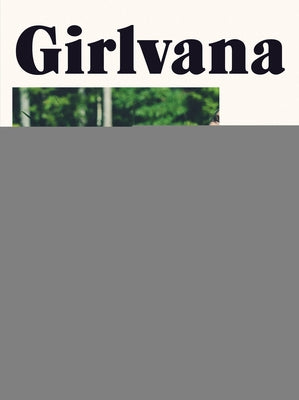 Girlvana: Self-Love, Yoga, and Making a Better World--A Handbook by Maz, Ally