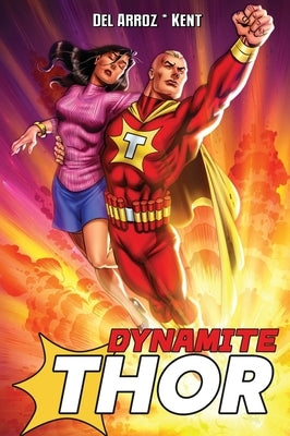 Dynamite Thor Complete Hardcover by Del Arroz, Jon