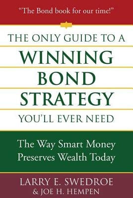 The Only Guide to a Winning Bond Strategy You'll Ever Need by Swedroe