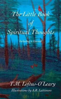 The Little Book of Spiritual Thoughts by Loftus-O'Leary, T. M.