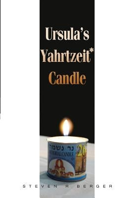 Ursula's Yahrtzeit Candle by Berger, Steven R.