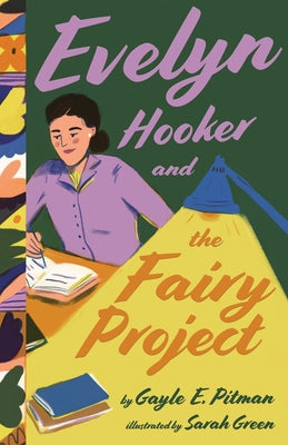Evelyn Hooker and the Fairy Project by Pitman, Gayle E.