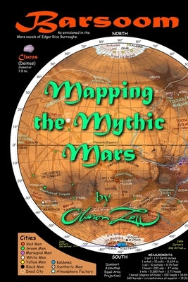 Barsoom: Mapping the Mythic Mars by Zell, Oberon