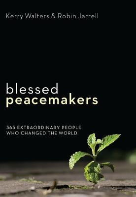 Blessed Peacemakers by Walters, Kerry