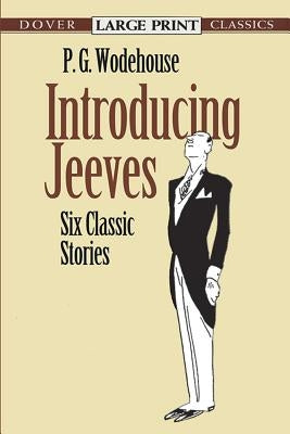 Introducing Jeeves: Six Classic Stories by Wodehouse, P. G.
