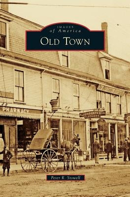 Old Town by Stowell, Peter R.