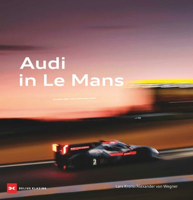Audi in Le Mans by del Klasing, Ius