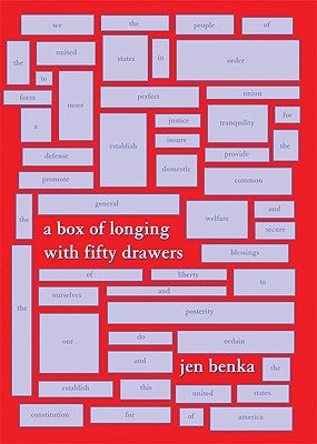 A Box of Longing with 50 Drawers: A Revisioning of the Preamble to the Constitution by Benka, Jen