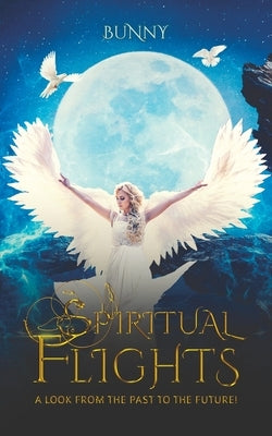 Spiritual Flights by Bunny