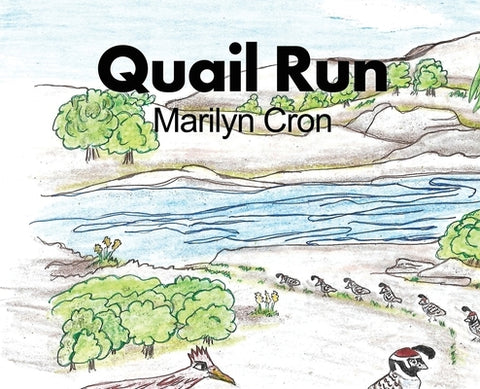 Quail Run by Cron, Marilyn