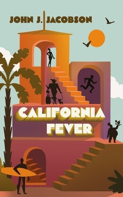 California Fever by Jacobson, John J.