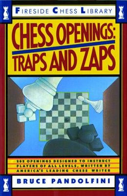 Chess Openings: Traps and Zaps by Pandolfini, Bruce