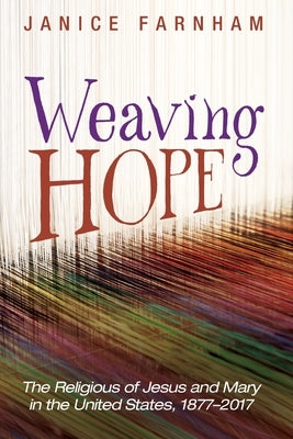 Weaving Hope by Farnham, Janice