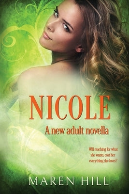 Nicole: A New Adult Novel by Hill, Maren