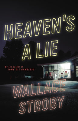 Heaven's a Lie by Stroby, Wallace