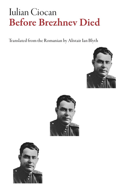 Before Brezhnev Died by Ciocan, Iulian