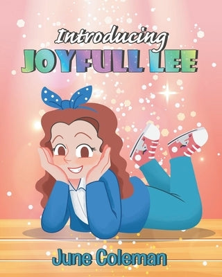 Introducing Joyfull Lee by Coleman, June