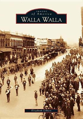 Walla Walla by Gibson, Elizabeth