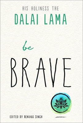 Be Brave by Lama, Dalai