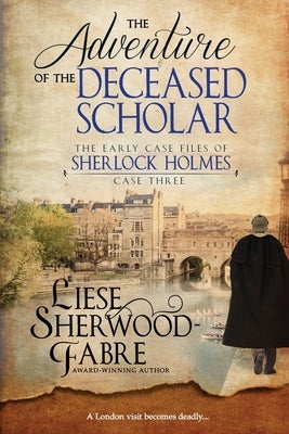 The Adventure of the Deceased Scholar by Sherwood-Fabre, Liese
