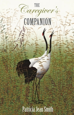 The Caregiver's Companion by Smith, Patricia Jean